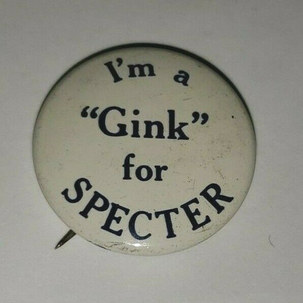 Vintage I'm A "gink" For Arlen Specter Philadelphia Pa Campaign Button Pin